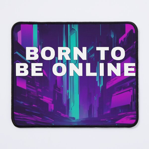 Item preview, Born To Be Online designed and sold by WeAllFeltThat.