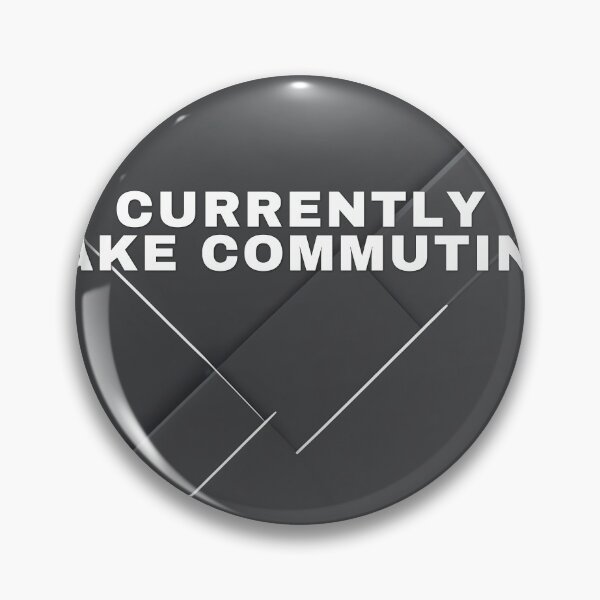 Item preview, Currently Fake Commuting designed and sold by WeAllFeltThat.