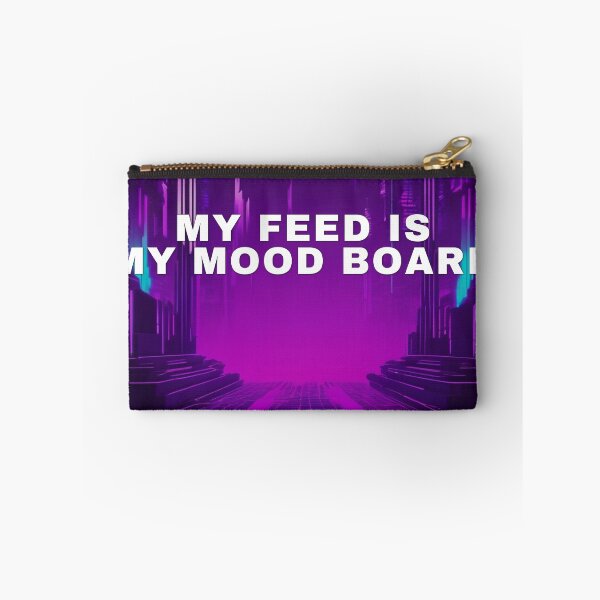 Item preview, My Feed Is My Mood Board designed and sold by WeAllFeltThat.