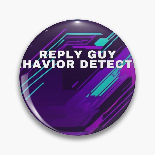 Item preview, Reply Guy Behavior Detected designed and sold by WeAllFeltThat.