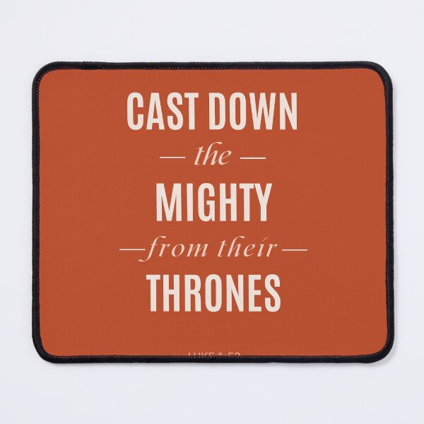 Item preview, Cast Down the Mighty from Their Thrones – Luke 1:52 Minimalist Scripture Design designed and sold by Alt Christian.