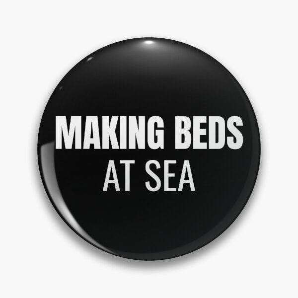 Item preview, Making Beds At Sea (White) designed and sold by ShipCrewNation.