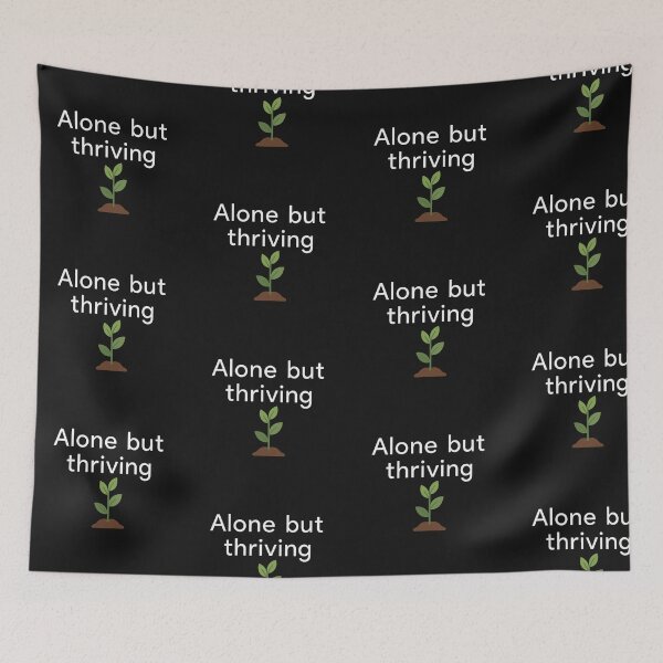 Item preview, Alone But Thriving Botanical Quote Design designed and sold by artlife4.