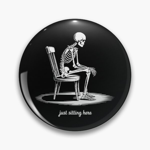 Item preview, Just Sitting Here – Relatable Skeleton Minimal Humor Design designed and sold by SkeletonMood.