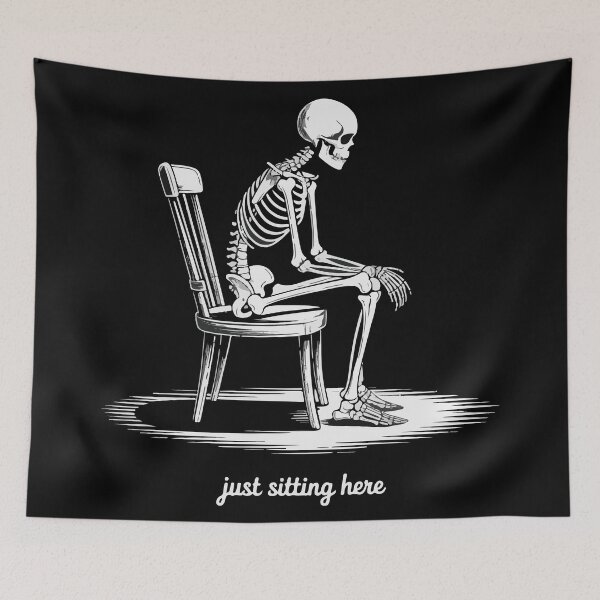 Item preview, Just Sitting Here – Relatable Skeleton Minimal Humor Design designed and sold by SkeletonMood.
