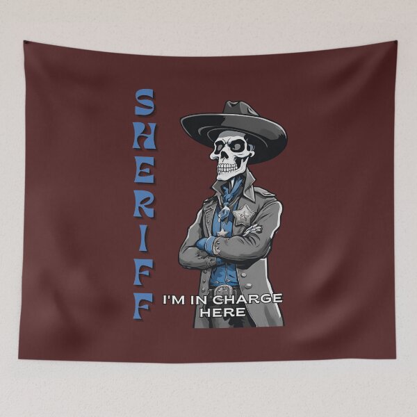 Item preview, skull sheriff- I am in charge here designed and sold by wildforcedesign.