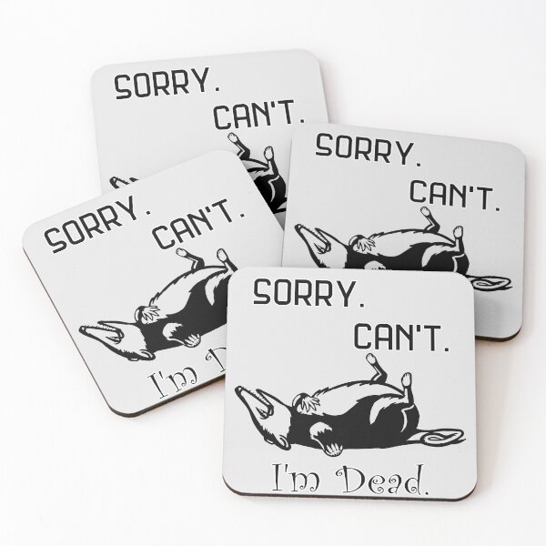 Item preview, Sorry. Can't. Dead Opossum - Black and White designed and sold by Batmantis275.