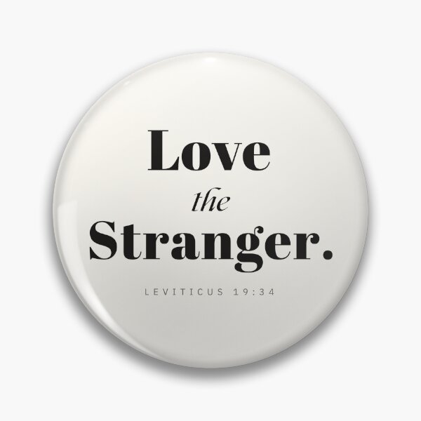 Item preview, Love the Stranger – Leviticus 19:34 Minimalist Scripture Design designed and sold by Alt Christian.