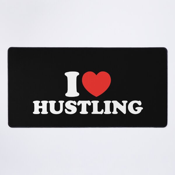 Item preview, I Love Hustling designed and sold by shitpostee.