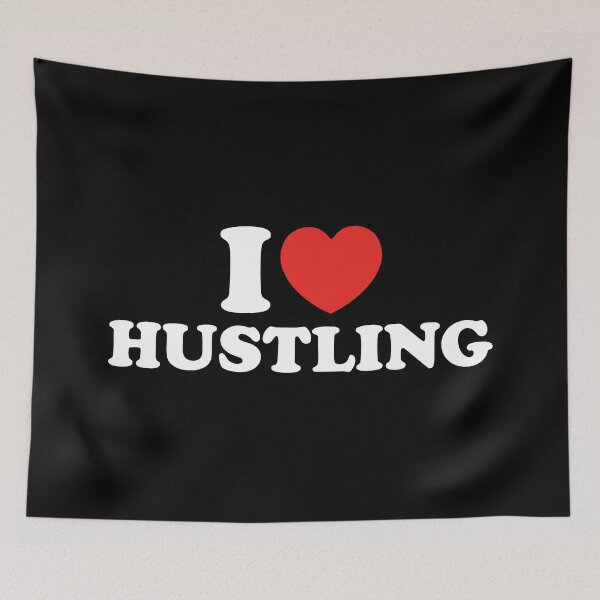 Item preview, I Love Hustling designed and sold by shitpostee.