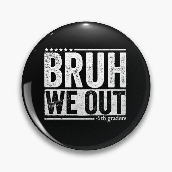 Item preview, Bruh We Out 5th Graders Elementary School Graduation Student designed and sold by 76Valeria.