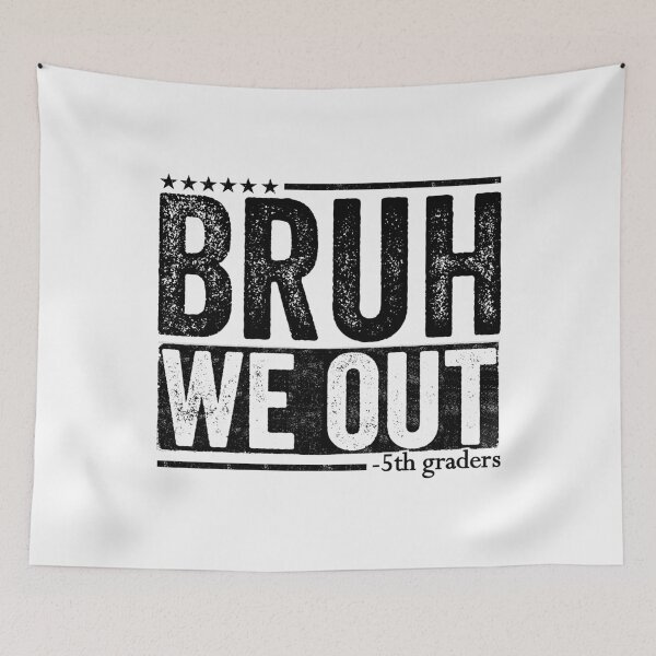 Item preview, Bruh We Out -5th Graders Elementary School Student Graduation designed and sold by 76Valeria.