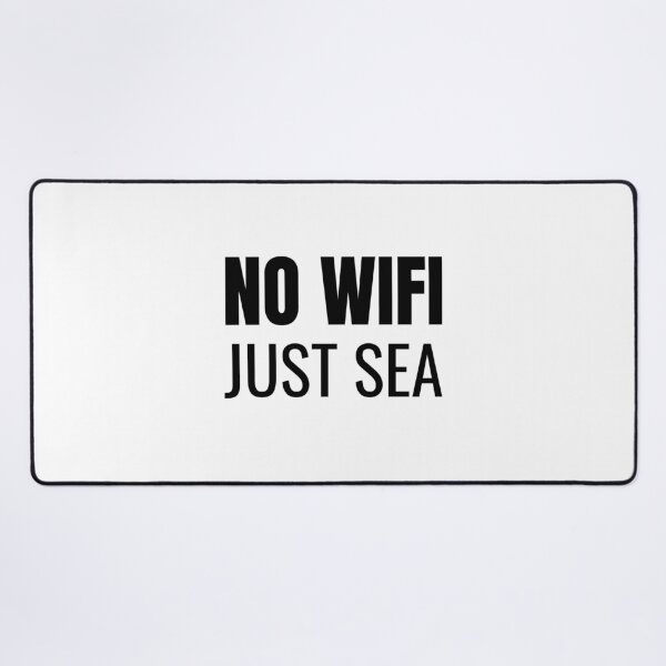 Item preview, No Wifi Just Sea (Black) designed and sold by ShipCrewNation.
