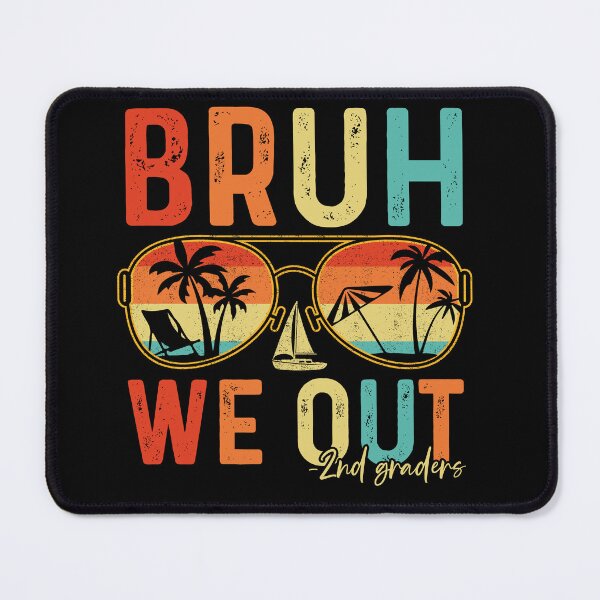 Item preview, Bruh We Out -2nd Graders End Of School Year Summer Vacation designed and sold by 76Valeria.