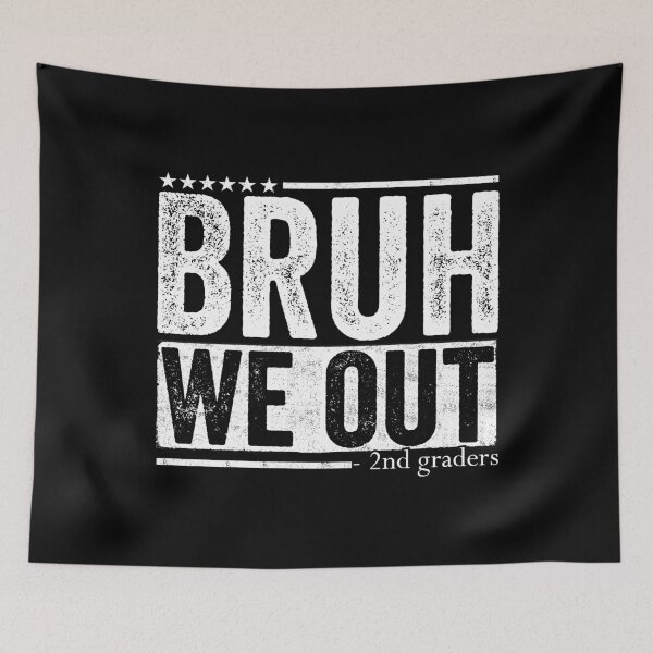 Item preview, Bruh We Out 2nd Graders Last Day Of School Summer Break Student designed and sold by 76Valeria.