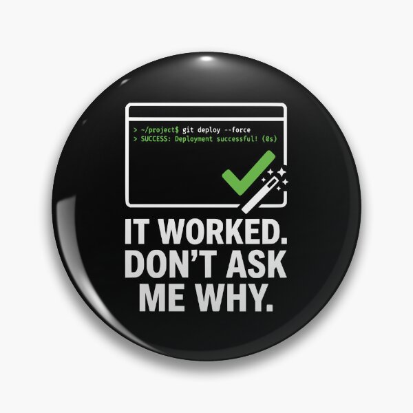 Item preview, It Worked Dont Ask Me Why Funny Developer Coding Humor designed and sold by Ixnor.