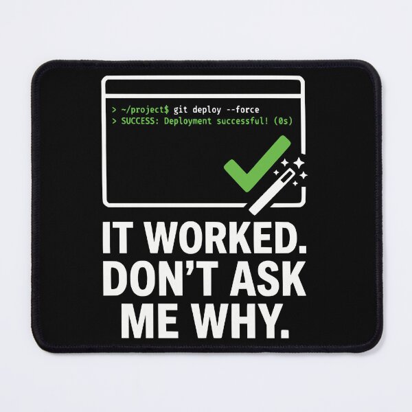 Item preview, It Worked Dont Ask Me Why Funny Developer Coding Humor designed and sold by Ixnor.