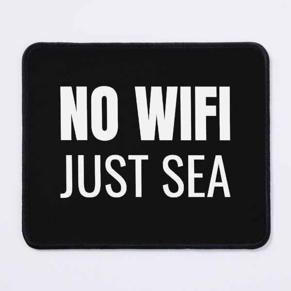 Item preview, No Wifi Just Sea (White) designed and sold by ShipCrewNation.