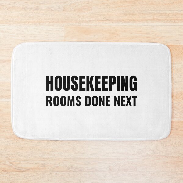 Item preview, Housekeeping Rooms Done Next (Black) designed and sold by ShipCrewNation.