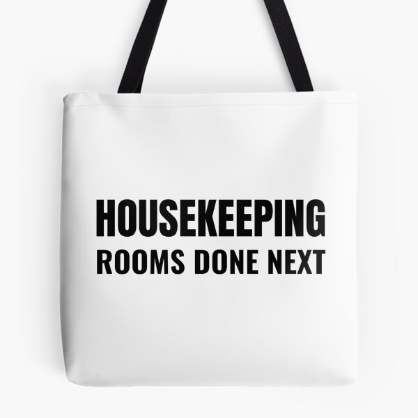 Item preview, Housekeeping Rooms Done Next (Black) designed and sold by ShipCrewNation.