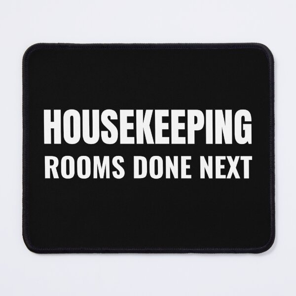 Item preview, Housekeeping Rooms Done Next (White) designed and sold by ShipCrewNation.