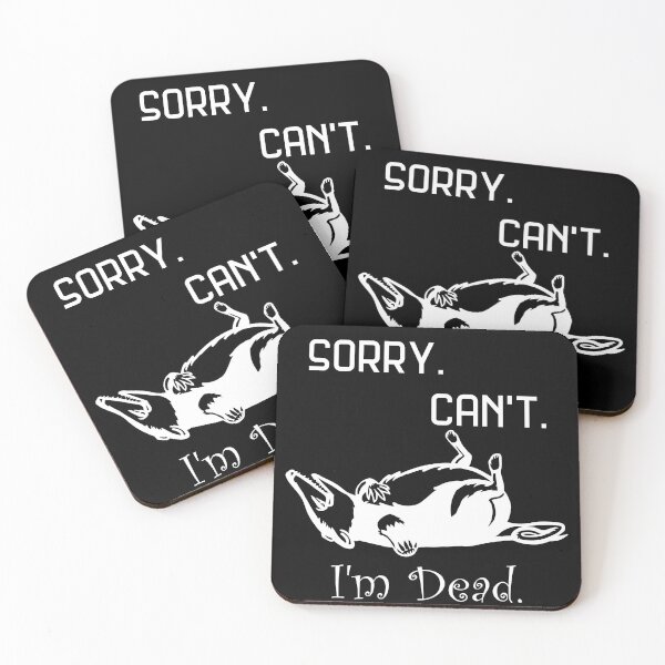 Item preview, Sorry. Can't. Dead Opossum - White and Black designed and sold by Batmantis275.