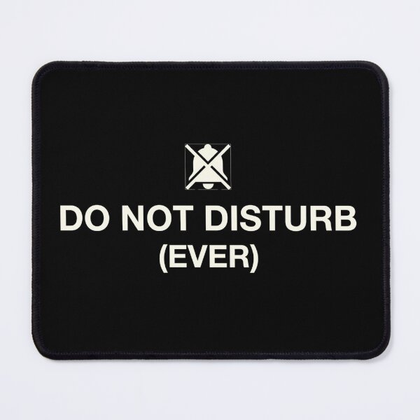 Item preview, Do Not Disturb (Ever) Minimalist Text Design designed and sold by CMM-Designs.