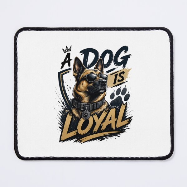 Item preview, A Dog Is Loyal designed and sold by Newthingzy.