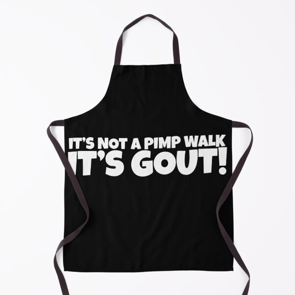 Item preview, It's Not A Pimp Walk It's Gout Funny Medical Humor designed and sold by VGAfanatic.