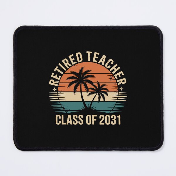 Item preview, Retired Teacher Class of 2031 designed and sold by jkrphoto.