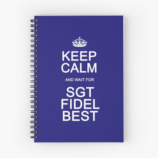 Item preview, Keep Calm and wait for Sgt. Fidel Best designed and sold by Normbot2000.