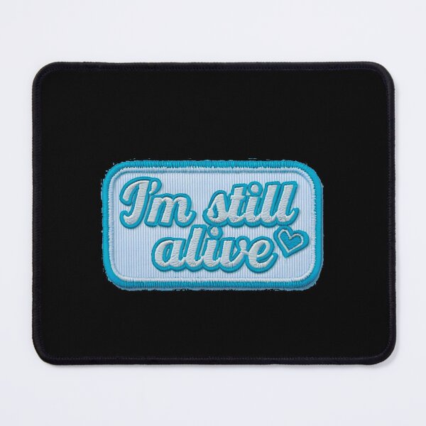Item preview, I'm still alive - embroidered style designed and sold by Stefrait-7.