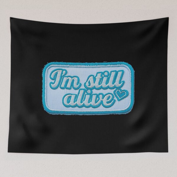 Item preview, I'm still alive - embroidered style designed and sold by Stefrait-7.