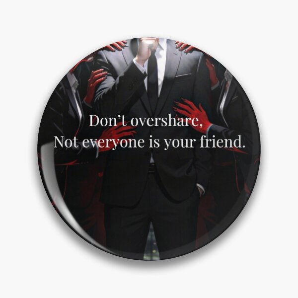 Item preview, Don’t Overshare – Not Everyone Is Your Friend | Motivational Digital Art designed and sold by CypherLogic.