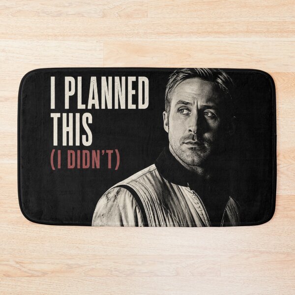 Item preview, I Planned This (I Didn't) - Ryan Gosling designed and sold by hesjustken.