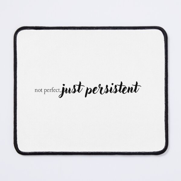 Item preview, not perfect just persistent motivational quote anti perfectionism gift aesthetic tshirt mug designed and sold by THE JAVE STUDIOS.