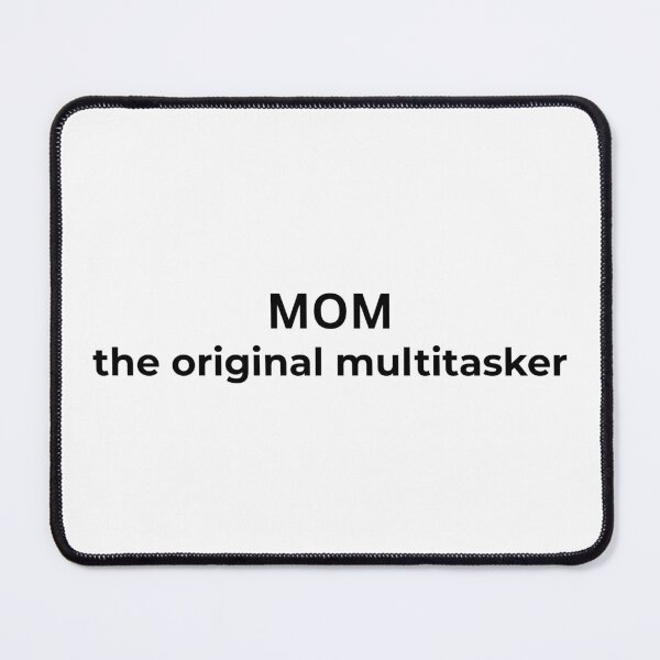 Item preview, Mom The Original Multitasker Funny Mother's Day Gift designed and sold by UnrealShopKelko.