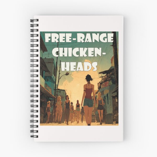 Item preview, Free-Range Chickenheads: Ethically Sourced Chaos for the Modern Observer designed and sold by Ignorant-Artist.