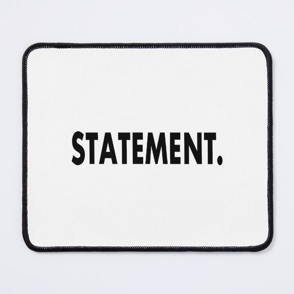 Item preview, STATEMENT.: A Statement So Powerful It Needed a Period designed and sold by Ignorant-Artist.