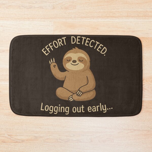 Item preview, Effort Detected Logging Out Early Sloth – Funny Introvert Meme designed and sold by Negisandeep studio.