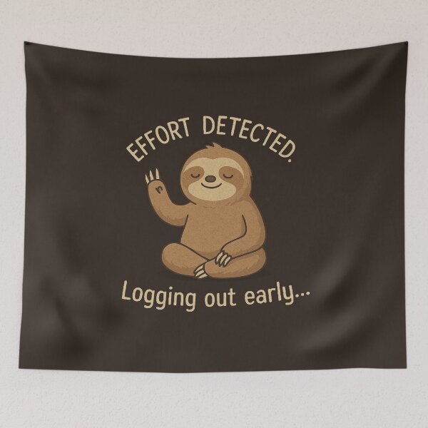 Item preview, Effort Detected Logging Out Early Sloth – Funny Introvert Meme designed and sold by Negisandeep studio.