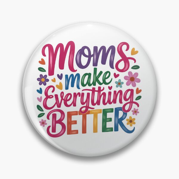 Item preview, Moms make everything better designed and sold by nimmitrends.