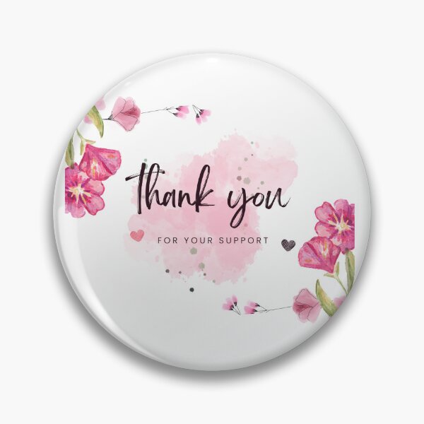 Item preview, Pink Floral Thank You For Your Support? designed and sold by FunSticky14.