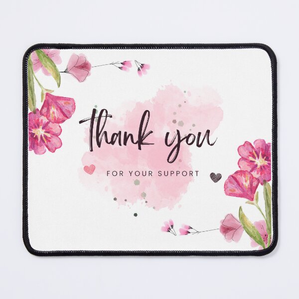 Item preview, Pink Floral Thank You For Your Support? designed and sold by FunSticky14.