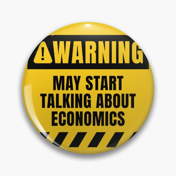 Item preview, Funny Economics Warning Sign designed and sold by MaryAller.