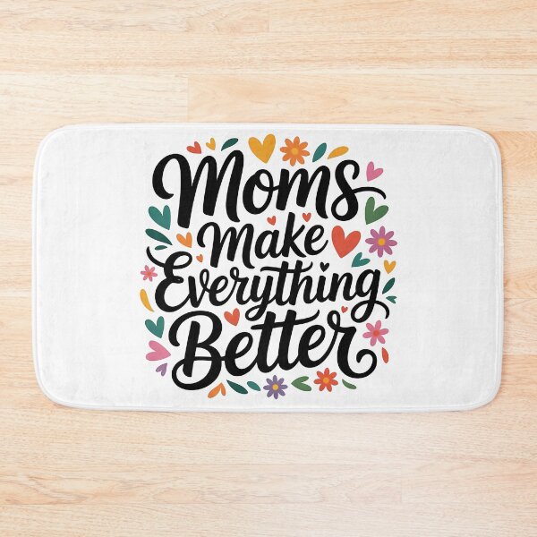 Item preview, Moms make everything better .. designed and sold by nimmitrends.