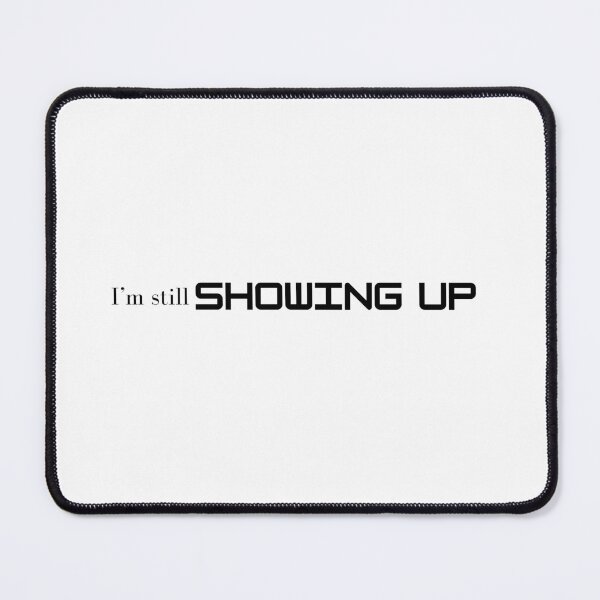 Item preview, i'm still showing up resilience quote mental health gift keep going aesthetic tshirt mug designed and sold by THE JAVE STUDIOS.