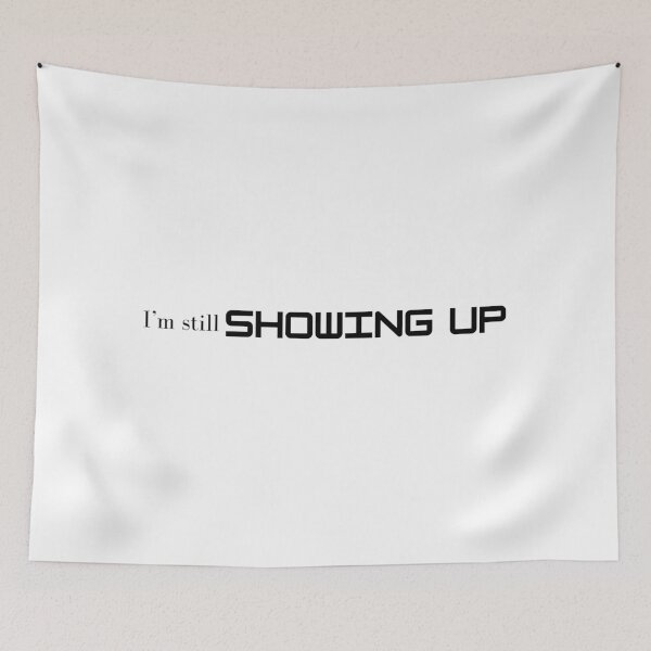 Item preview, i'm still showing up resilience quote mental health gift keep going aesthetic tshirt mug designed and sold by THE JAVE STUDIOS.