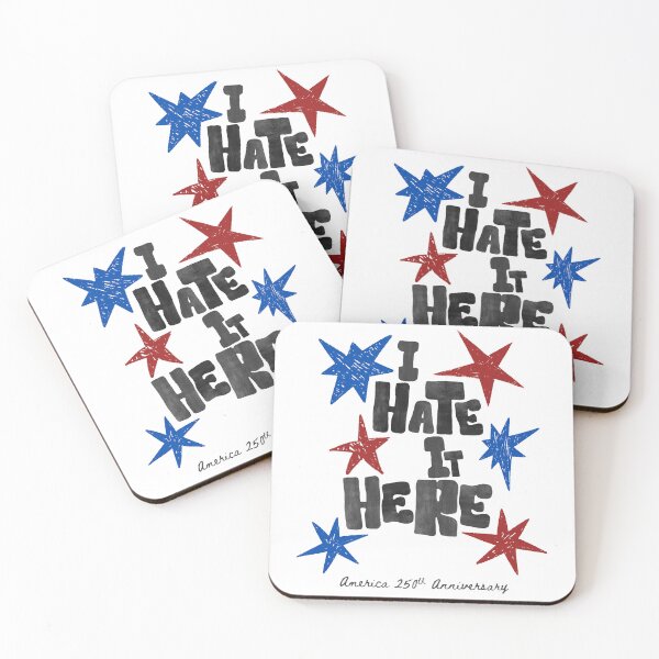 Item preview, I Hate it Here America's 250th Anniversary designed and sold by rossgrahamwood.