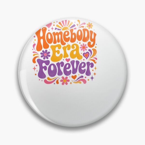 Item preview, Homebody Era Forever designed and sold by BinAlgoPix.